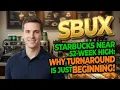 Starbucks Near 52-Week High Why This Turnaround Is Just Beginning SBUX Stock Analysis