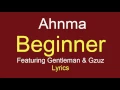 Beginner - Ahnma Lycris  feat. Gzuz & Gentleman