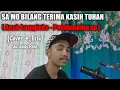Download Lagu sa mo bilang terima kasih Tuhan [ ANAK KOMPLEKS - PENDAMPING SA ] (Cover + lirik) Julianus rino