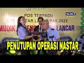[FULL] PENUTUPAN OPERASI NASTAR | LAPOR PAK! (08/05/23)