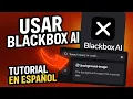 COMO USAR BLACKBOX AI BLACKBOX AI TUTORIAL EN ESPANOL