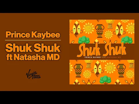 Download MP3 Prince Kaybee - Shuk Shuk ft Natasha MD | Official Audio