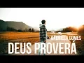 Deus Proverá - Gabriela Gomes Letra