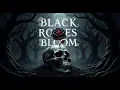 Lagu Black Roses Bloom (Official Music Video) | Finding Life in the Dark