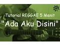 5 MENIT Belajar Reggae (Ada Aku Disini - Dhyo Haw)