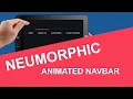 Neumorphic animated navigation bar using html css and javascript