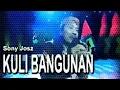 Lagu Kuli Bangunan - Soni Josz l Cover Lirik Remix l Explore Lirik Musik
