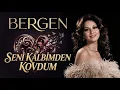 Bergen- Seni Kalbimden Kovdum
