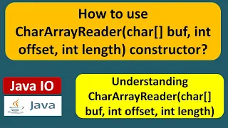 How to use CharArrayReader char buf int offset int length constructor Java IO