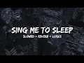 Download Lagu Alan Walker - Sing Me to Sleep (slowed \u0026 reverb + lyrics)