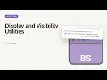 Display and Visibility Utilities Bootstrap Tutorial for Beginners