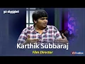 Download Lagu Karthik Subbaraj, Film Director | Nam Virundhinar