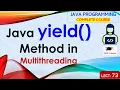 L73 Yield Method in Java Multithreading Java Tutorial Java Programming Lectures in Hindi