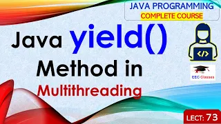L73 Yield Method in Java Multithreading Java Tutorial Java Programming Lectures in Hindi