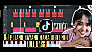 Download DJ PULANG SAYANG MAMA GIGIT NIH|FULL BASS|REMIX SIMPLE FVNKY|DJ KAMPUNG MP3
