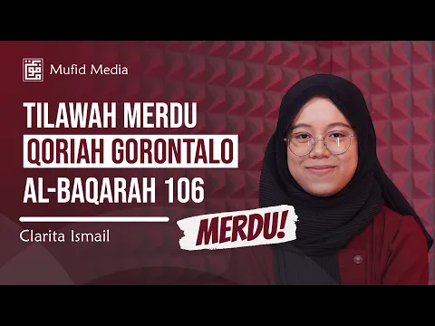 Download MP3 SUARA TINGGI QORIAH GORONTALO! Tilawah Merdu Surah Al-Baqarah 106 || Clarita Ismail