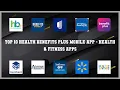 Top 10 Health Benefits Plus Mobile App Android Apps