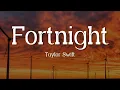 Taylor Swift - Fortnight (Lyrics) feat. Post Malone