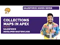Maps in Apex Apex Collections Chapter 31 Salesforce Developer Masterclass