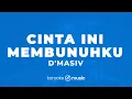 Download Lagu Cinta Ini Membunuhku - D'MASIV (KARAOKE VERSION)