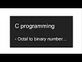 Octal to binary number c program-Code corner