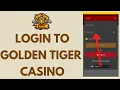 Golden Tiger Casino Login - How to Sign in to Golden Tiger Casino Account 2026