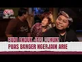 Lagu ARIE UNTUNG JADI ARTIS PAKE DUKUN BUDI ANDUK?! | Tawa Sutra Bisaa Ajaa Eps 125 (1/2)