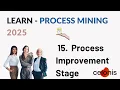 15 Process Improvement Stage in Process Mining - 2025