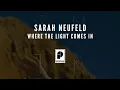 Sarah Neufeld -"Where The Light Comes In" (Official Audio)