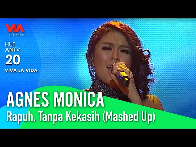 Download MP3 AGNES MONICA - Rapuh, Tanpa Kekasih (Mashed Up) | HUT ANTV 20 Viva La Vida
