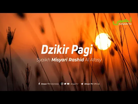 Download MP3 Dzikir Pagi  -  Syaikh Misyari Rashyid Al Afasy