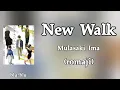 Eren the Southpaw ED | New Walk - Mulasaki Ima (romaji) Lyrics