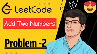 Add Two Numbers LeetCode problem 2 LeetCode Java Series Linklist Quection By Manish Harit