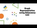 Graph representation using Adjacency List in Python