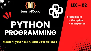 Python Programming Translators Compiler Interpreter LEC - 02 LearnNCode