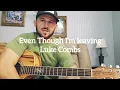 How to play Even Though I'm Leaving | Luke Combs | Beginner Guitar Lesson
