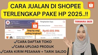 cara jualan di shopee terlengkap 2025 cara membuat toko di shopee pakai hp terbaru termudah pemula