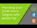 Planning your DOM Event Targets