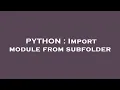 PYTHON Import module from subfolder