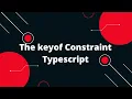 Typescript Tutorial The keyof Constraint Typescript