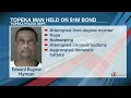 Man 57 held on 1 million bond after Monday arrest in Topeka