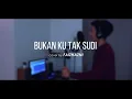 Download Lagu BUKAN KU TAK SUDI - IKLIM // cover by faizhazni