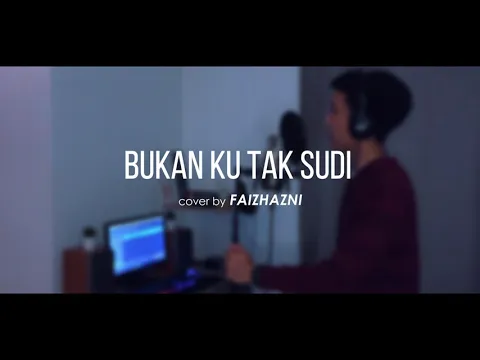 Download MP3 BUKAN KU TAK SUDI - IKLIM // cover by faizhazni