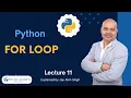 Lecture 11 For Loop in Python Range in Python Break Continue Pass in Python