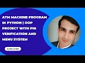ATM Machine Program in Python OOP Project with PIN Verification and Menu System
