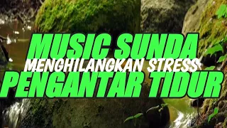 musik sunda menghilangkan stress pengantar tidur