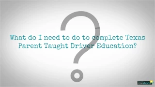 TX PTDE Explainer Texas Parent Taught Driver Education Online Course