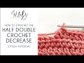 How to Crochet the Half Double Crochet Decrease or Two Together