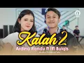 Download Lagu Ilfi Bulqis \u0026 Ardina Randu • KALAH 2 (Official Music Video)