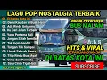 Lagu Lagu Nostalgia Terbaik Sepanjang Masa | Favorit Bus Malam| Teman Perjalanan | Teman Santai \u0026  Kerja